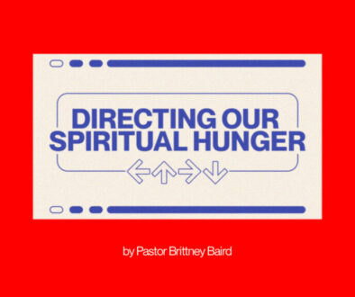 Directing Our Spiritual Hunger